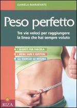 Peso perfetto. Tre vie veloci per raggiungere la linea che hai sempre voluto