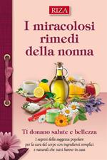 I miracolosi rimedi della nonna