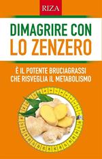 Dimagrire con lo zenzero