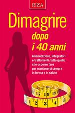 Dimagrire dopo i 40 anni