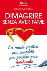 Dimagrire senza aver fame