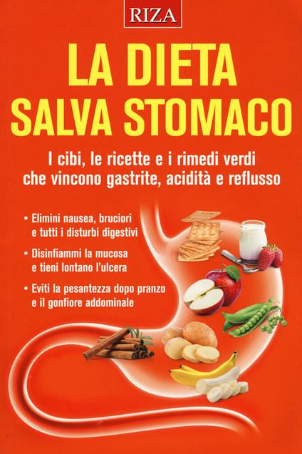 La dieta salva stomaco. I cibi, le ricette e i rimedi verdi che vincono gastrite, acidità e reflusso - copertina