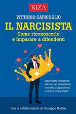 Il narcisista. Come riconoscerlo e imparare a difendersi