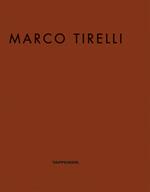 Marco Tirelli.. Ausstellungskatalog. Ediz. multilingue
