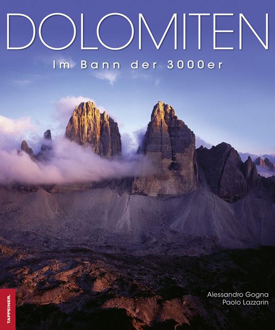 Dolomiten im Bann der 3000. Ediz. illustrata - Alessandro Gogna,Paolo Lazzarini - copertina