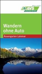 Wandern ohne Auto (AVS). Rosengarten & Latemar