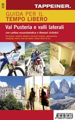 Guida per il tempo libero. Val Pusteria e valli laterali. Con cartina escursionistica e itinerari ciclistici