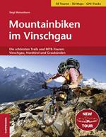 Mountainbiken im Vinschgau. Die schönsten Trails und MTB-Touren: Vinschgau, Nordtirol und Graubünden