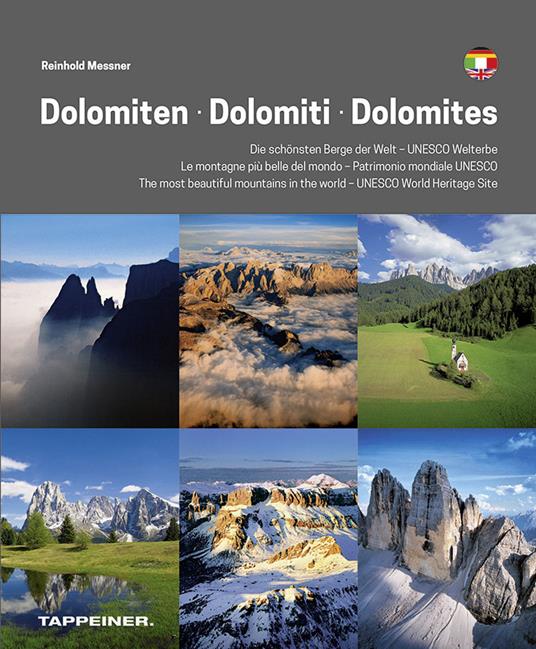 Dolomiti. Le montagne più belle del mondo. Patrimonio mondiale UNESCO. Ediz. tedesca, italiana e inglese - Reinhold Messner - copertina