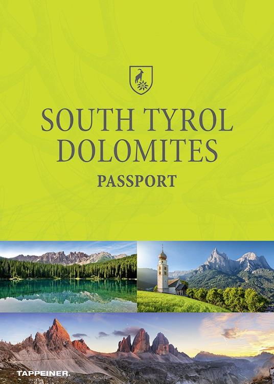 South Tyrol Dolomites Passport. Ediz. italiana, tedesca e inglese - copertina