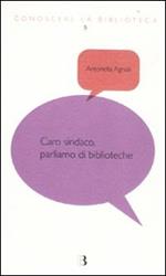 Caro sindaco, parliamo di biblioteche