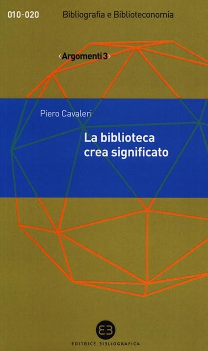 La biblioteca crea significato. Thesaurus, termini e concetti - Piero Cavaleri - copertina