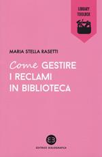 Come gestire i reclami in biblioteca