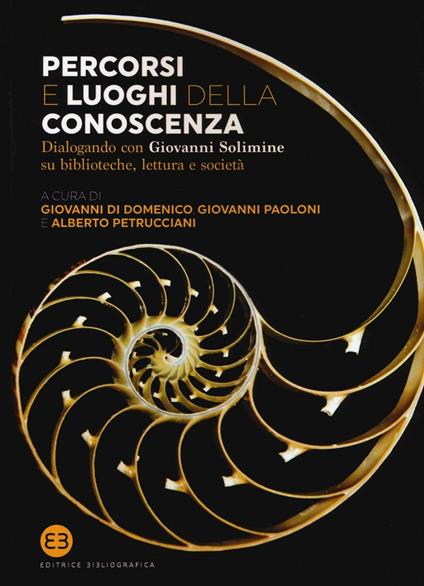 Percorsi e luoghi della conoscenza. Dialogando con Giovanni Solimine su biblioteche, lettura e società - copertina