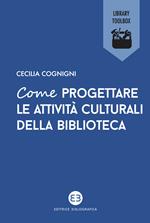 Come progettare le attività culturali della biblioteca