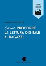 Come proporre la lettura digitale ai ragazzi