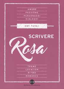 Libro Scrivere rosa Edy Tassi