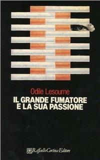 Il grande fumatore e la sua passione - Odile Lesourne - copertina