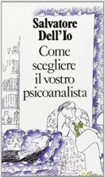 Come scegliere il vostro psicoanalista