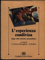 L'esperienza condivisa. Saggi sulla relazione psicoanalitica