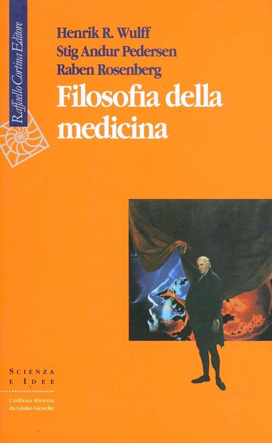 Filosofia della medicina - Henrik R. Wulff,Stig Andur Pedersen,Raben Rosenberg - copertina