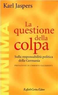 La questione della colpa. Sulla responsabilità politica della Germania - Karl Jaspers - copertina