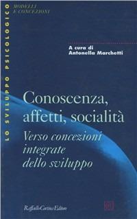 Conoscenza, affetti, socialità. Verso concezioni integrate dello sviluppo - copertina