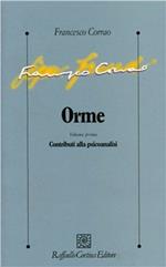 Orme. Vol. 1: Contributi alla psicoanalisi