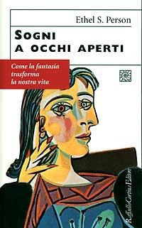 Sogni a occhi aperti. Come la fantasia trasforma la nostra vita - Ethel Spector Person - copertina