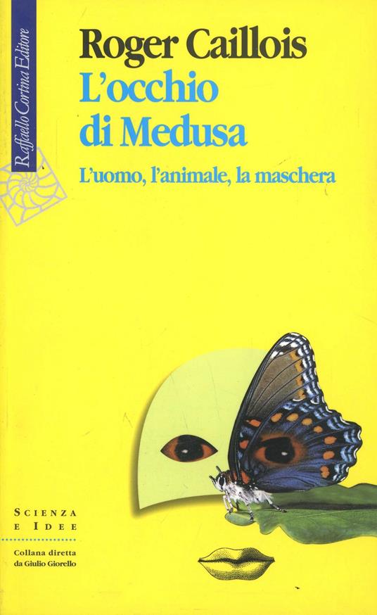 L'occhio di Medusa. L'uomo, l'animale, la maschera - Roger Caillois - copertina