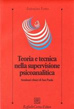 Teoria e tecnica nella supervisione psicoanalitica. Seminari clinici di San Paolo