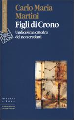 Figli di Crono. Undicesima cattedra dei non credenti