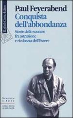 Conquista dell'abbondanza. Storie dello scontro fra astrazione e ricchezza dell'essere