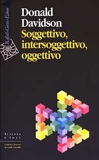 Soggettivo, intersoggettivo, oggettivo - Donald Davidson - copertina