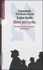 Ebrei per scelta. Movimenti di conversione all'ebraismo