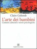 L'arte dei bambini. Contesti culturali e teorie psicologiche