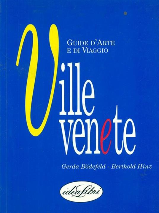 Ville venete. Ediz. illustrata - Gerda Bodefeld,Bertold Hinz - 2