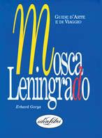 Mosca e Leningrado.... Ediz. illustrata - Erhard Gorys - copertina