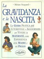 La gravidanza e la nascita. Ediz. illustrata