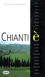 Chianti è.... Ediz. illustrata