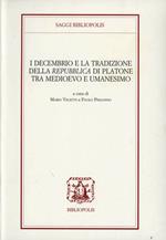 I Decembrio e la tradizione della «Repubblica» di Platone tra Medioevo e umanesimo