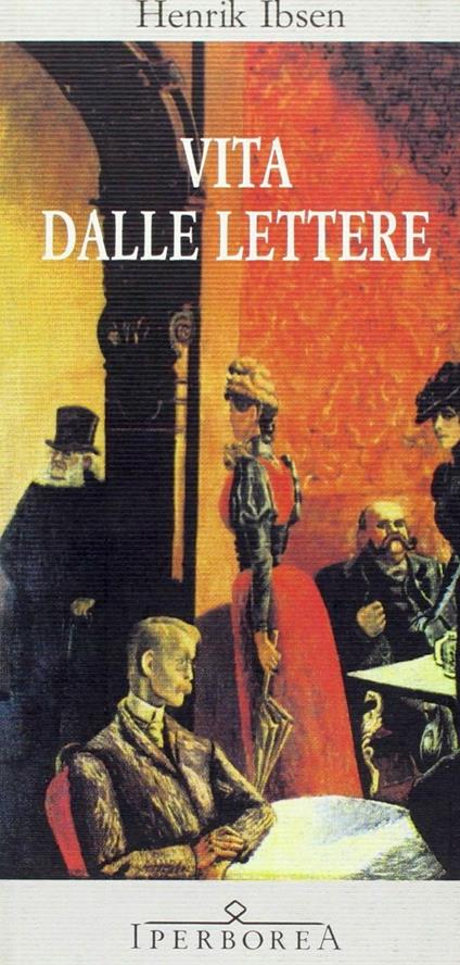 Vita dalle lettere - Henrik Ibsen - copertina