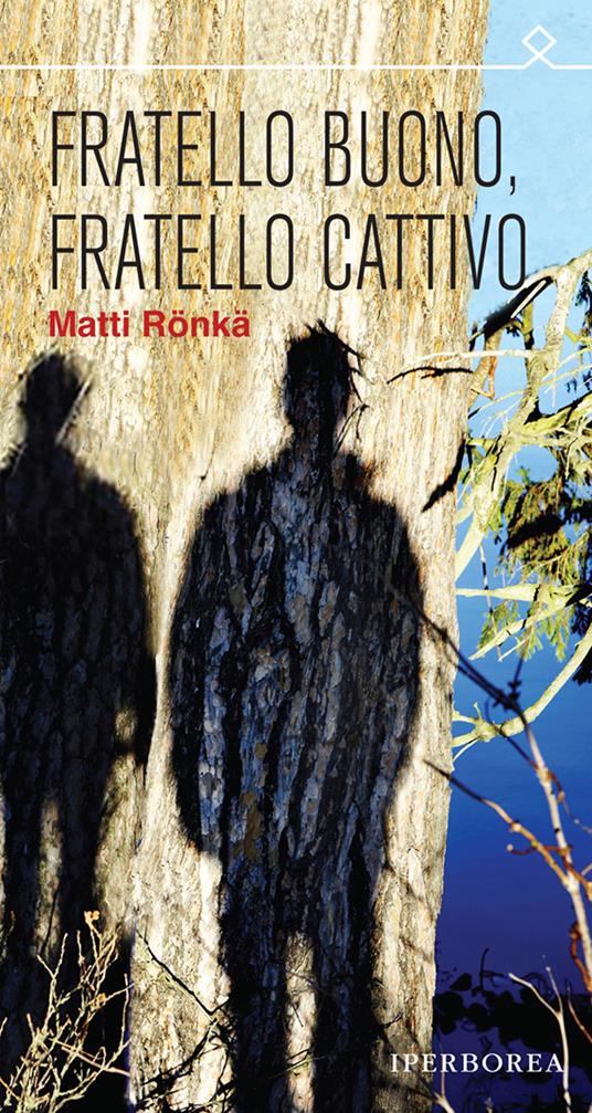 Fratello buono fratello cattivo - Matti Rönkä,Cira Almenti - ebook