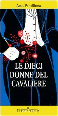 Le dieci donne del cavaliere - Arto Paasilinna - copertina