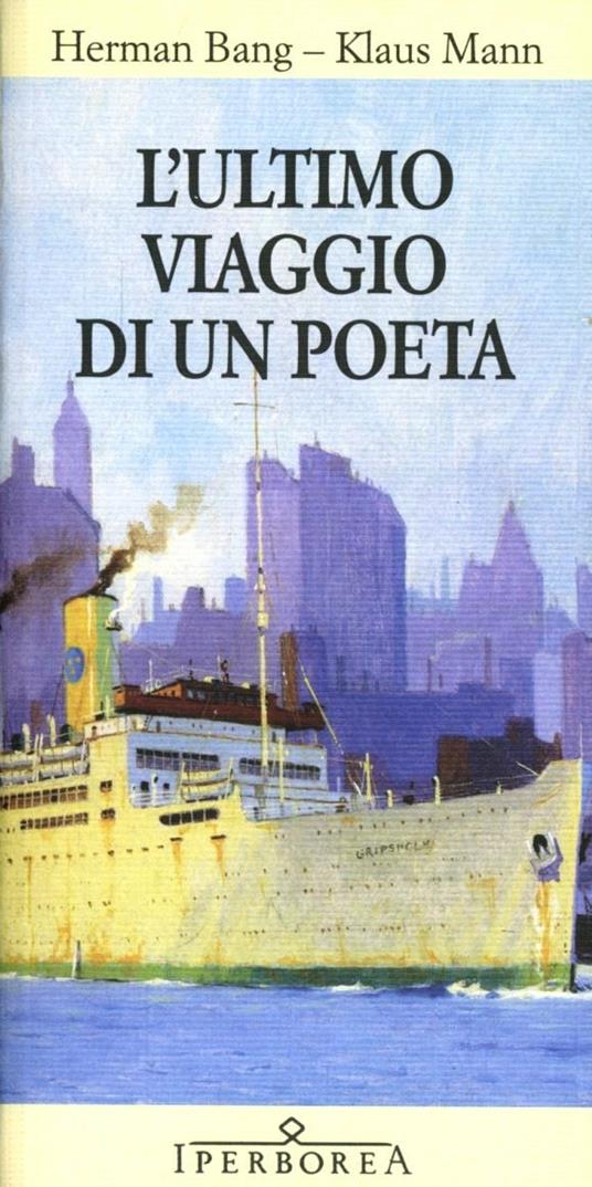 L'ultimo viaggio di un poeta - Klaus Mann,Herman Bang - copertina