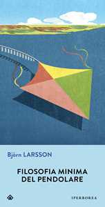 Libro Filosofia minima del pendolare Björn Larsson