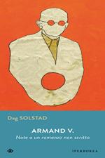 Armand V. Note a un romanzo non scritto
