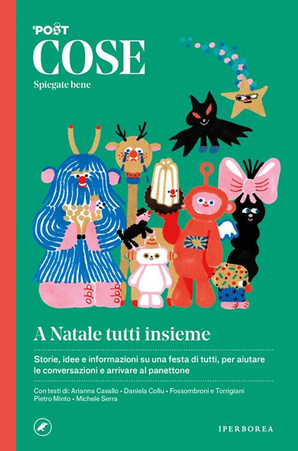 Cose spiegate bene. A Natale tutti insieme - Il Post,Nicola Sofri,Noemi Vola - ebook