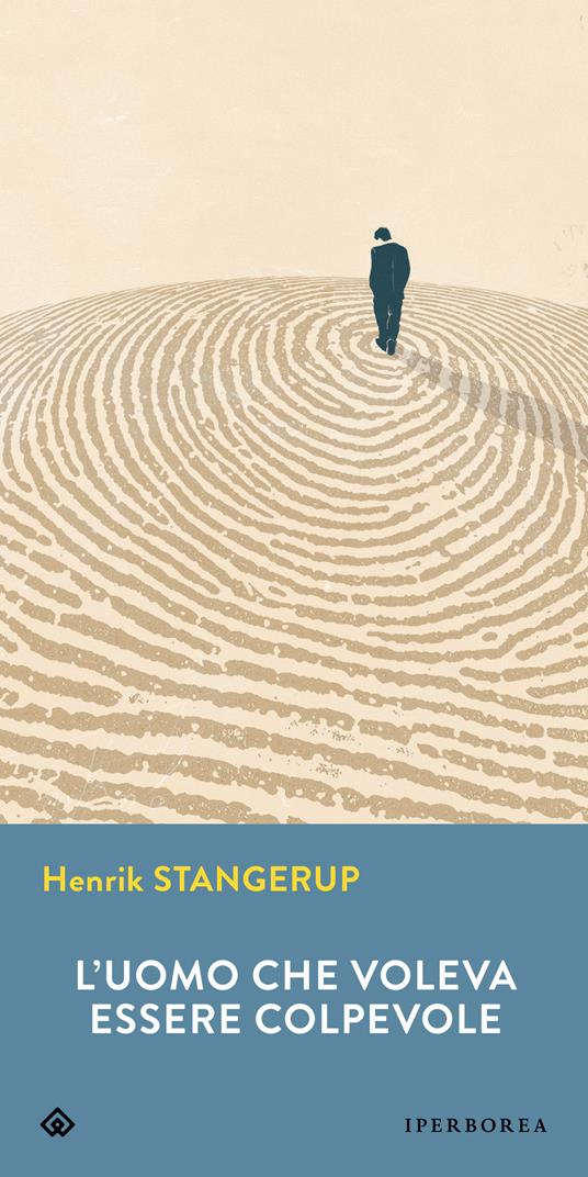 L' uomo che voleva essere colpevole - Henrik Stangerup,Anna Cambieri - ebook