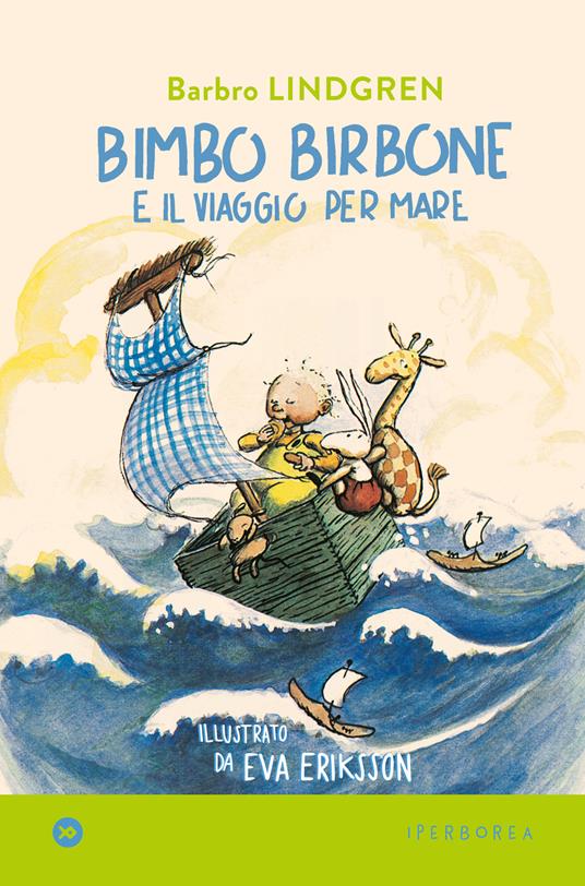 Bimbo birbone e il viaggio per mare. Ediz. a colori - Barbro Lindgren - copertina